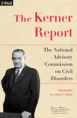 The Kerner Report: The National Advisory Commission on Civil Disorders (Kindle Edition)