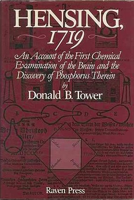 Hensing, 1719: An account of the first chemical examination of the brain and the discovery of phosphorus therein : set against the background of ... source book in the history of neurochemistry (Hardcover)