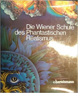 Die Wiener Schule des phantastischen Realismus (German Edition)