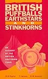 British Puffballs, Earthstars and Stinkhorns; an account of the British gasteroid fungi British Puffballs, Earthstars and Stinkhorns; an account of the British gasteroid fungi