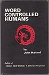 Word Controlled Humans: A Brief History