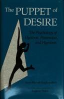 The Puppet of Desire: The Psychology of Hysteria, Possession, and Hypnosis (Hardcover)