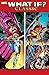 What If? Classic Vol. 6