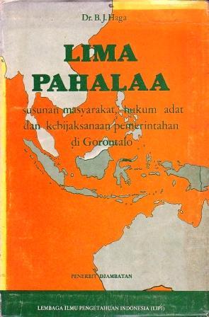 Lima Pahalaa: Susunan Masyarakat, Hukum Adat dan Kebijaksanaan Pemerintahan di Gorontalo