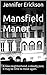 Mansfield Manor: A new neig...