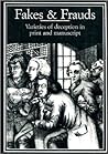 Fakes and Frauds: Varieties of Deception in Print and Manuscript