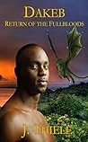 Dakeb: Return of the Fullbloods (Dragon Warriors #3)