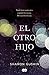 El otro hijo (Spanish Edition)