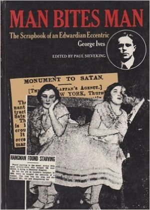 Man Bites Man: The Scrapbook of an Edwardian Eccentric (Hardcover)
