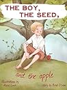 The Boy, the Seed, and the Apple
