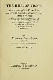 The Hill of Vision; A Forecast of the Great War and of Social Revolution with the Coming of the New Race, Gathered from Automatic Writings Obtained Be