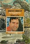 Johnny Horton, Your Singing Fisherman by Michael Levine