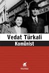 Komünist by Vedat Türkali