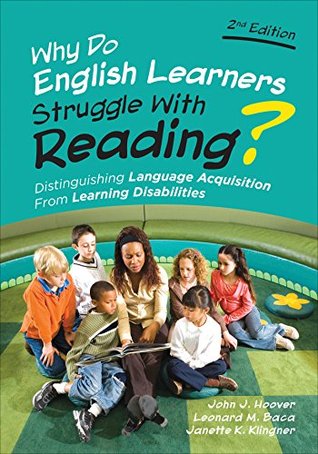 Why Do English Learners Struggle With Reading?: Distinguishing Language Acquisition From Learning Disabilities (Kindle Edition)