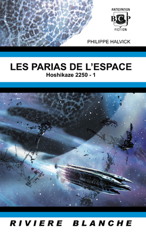 Les Parias de l'Espace (Hoshikaze 2250 - 1)