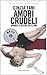 Amori crudeli: Quando si uc...