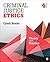Criminal Justice Ethics: Theory and Practice