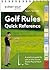 Golf Rules Quick Reference by Yves C Ton-That