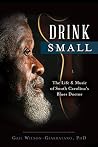 Book cover for Drink Small: The Life & Music of South Carolina's Blues Doctor