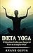 Dieta Yoga by Anand Gupta