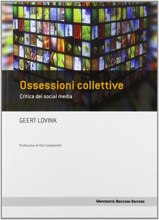 Ossessioni collettive. Critica dei social media