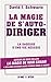 La Magie de s'autodiriger: la sagesse d'une vie réussie