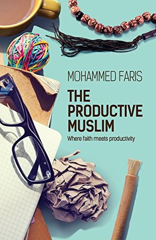 The Productive Muslim: Where Faith Meets Productivity