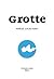 Grotte