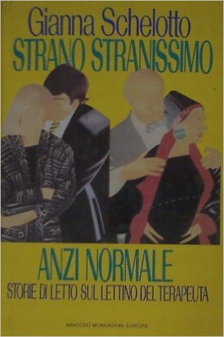 Strano, stranissimo, anzi normale: Storie di letto sul lettino del terapeuta