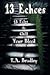 13 Echoes by T.A. Bradley 13 Echoes by T.A. Bradley
