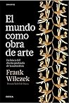 Book cover for El mundo como obra de arte: En busca del diseño profundo de la naturaleza (Drakontos) (Spanish Edition)