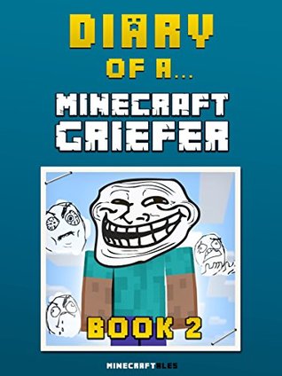 Diary of a Minecraft Griefer #2 (Kindle Edition)