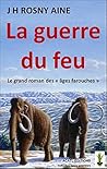 La guerre du feu:...