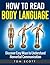 Body language: Discover Easy Ways To Understand Nonverbal Communication (How to read body language)