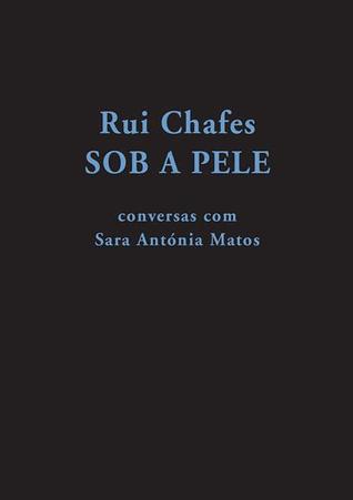 Sob a Pele: conversas com Sara Antónia Matos