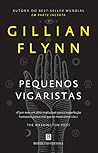 Pequenos Vigaristas by Gillian Flynn