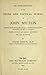 An Introduction Prose and Poetical Works of John Milton: Comprising All the Autobiographic Passages in His Works, the More Explicit Presentations of His Ideas of True Liberty; Comus, Lycidas, and Samson Agonistes with Notes and Forewords