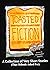 Toasted Fiction: A Collecti...