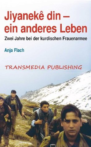 Jiyanekê din – ein anderes Leben (German Edition)