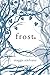 Frost (Mercy Falls vargar, #1)