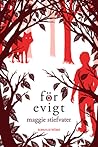 För evigt by Maggie Stiefvater