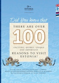Did you know that there are over 100 exciting, quirky, unique and important reasons to visit Estonia?