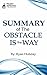 Summary of The Obstacle Is the Way by Ryan Holiday (Project Inspiration)