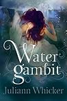 Water Gambit (Watergirl, #2) Book cover for Water Gambit (Watergirl, #2)