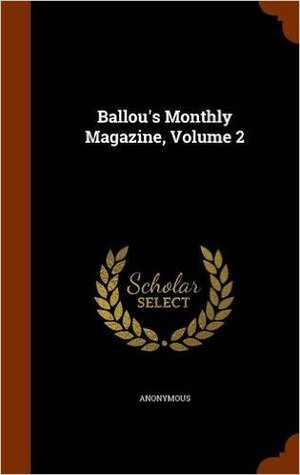 Ballou's Monthly Magazine, Volume 2