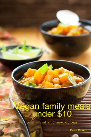 Vegan Family Meals Under 10 By Fiona Russell