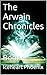 The Arwain Chronicles: Book I