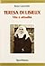 Teresa di Lisieux. Vita e a...