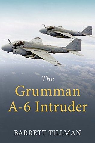 The Grumman A-6 Intruder (Kindle Edition)