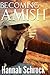 Becoming Amish by Hannah Schrock